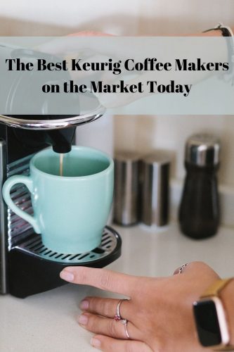 top Keurig Coffee Makers on the Market Today